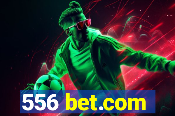 556 bet.com